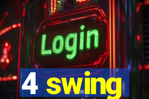 4 swing